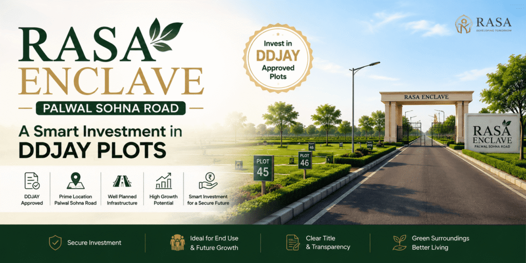 Rasa Enclave Palwal Sohna Road – A Smart Investment In Ddjay Plots
